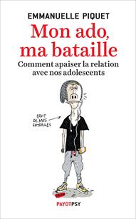 Mon ado, ma bataille — Emmanuelle PIQUET — 
